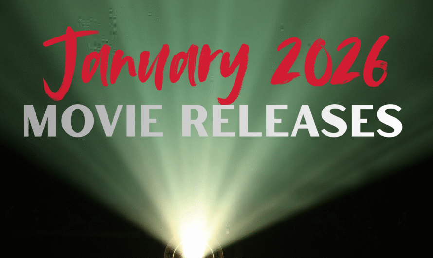 January 2026 Theatrical & Streaming Releases